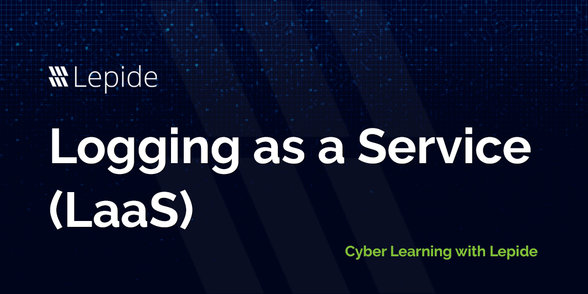 What is Logging as a Service (LaaS)?