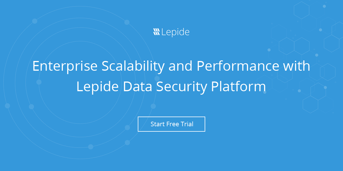 Enterprise Scalability and Performance with Lepide Data Security Platform